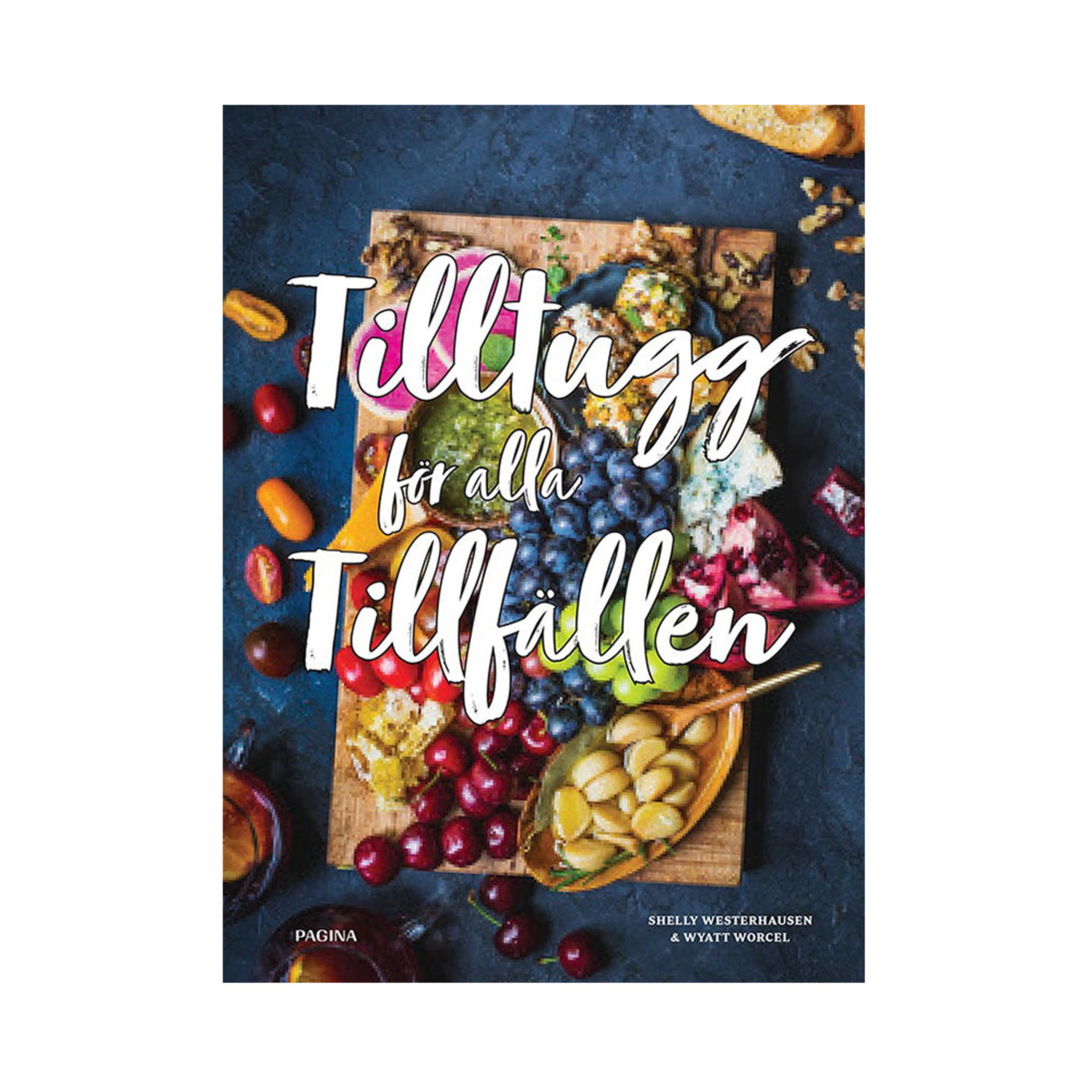 Tilltugg för alla tillfällen/Shelly Westerhausen, Wyatt Worcel
